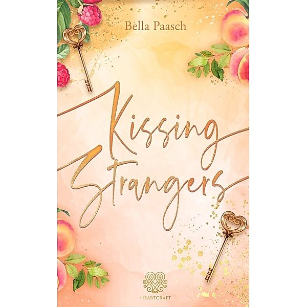 Kissing Strangers (New Adult Romance), Bella Paasch