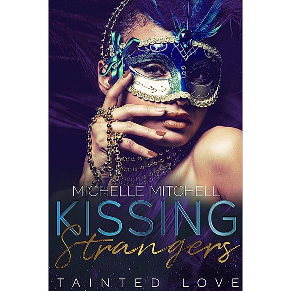 Kissing Strangers: Tainted Love / Kissing Strangers, Michelle Mitchell