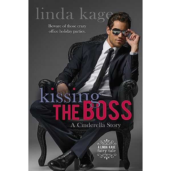Kissing the Boss / Fairy Tale Quartet Bd.2, Linda Kage