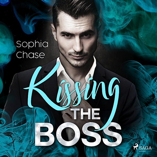 Kissing the Boss - oder: Falling - verfallen, Sophia Chase