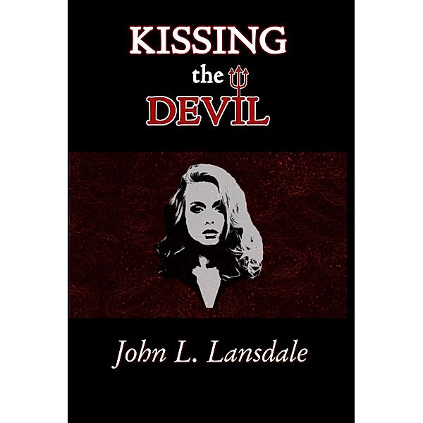 Kissing the Devil / BookVoice Publishing, John L. Lansdale