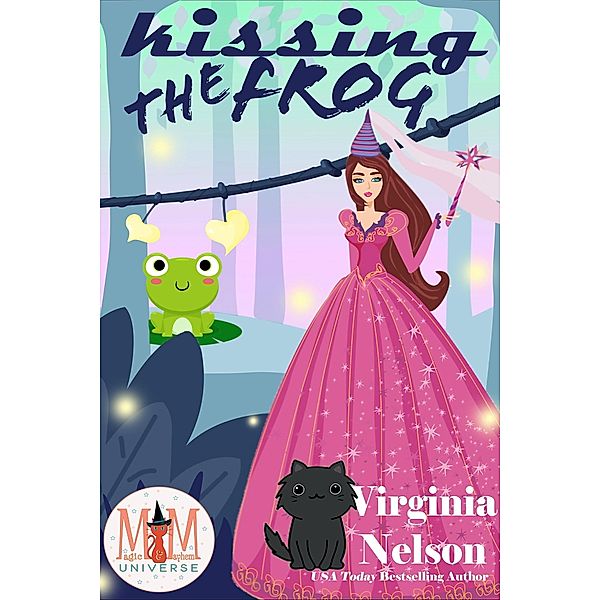 Kissing the Frog: Magic and Mayhem Universe, Virginia Nelson