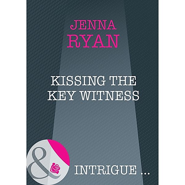 Kissing the Key Witness, Jenna Ryan