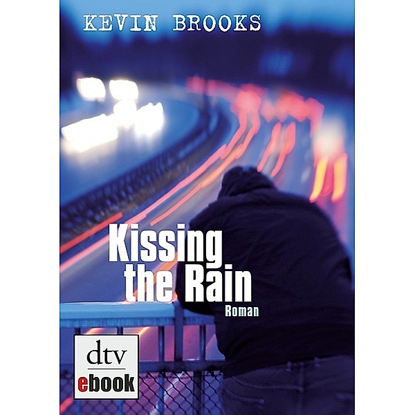 Kissing the Rain / dtv- extra, Kevin Brooks