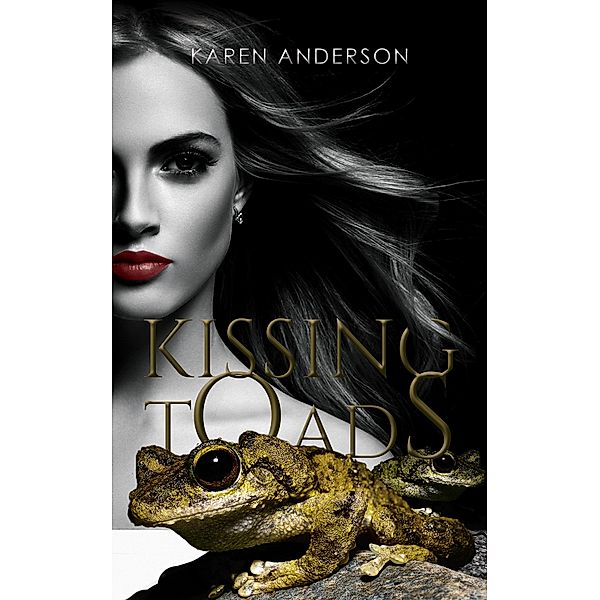 Kissing Toads / Austin Macauley Publishers, Karen Anderson