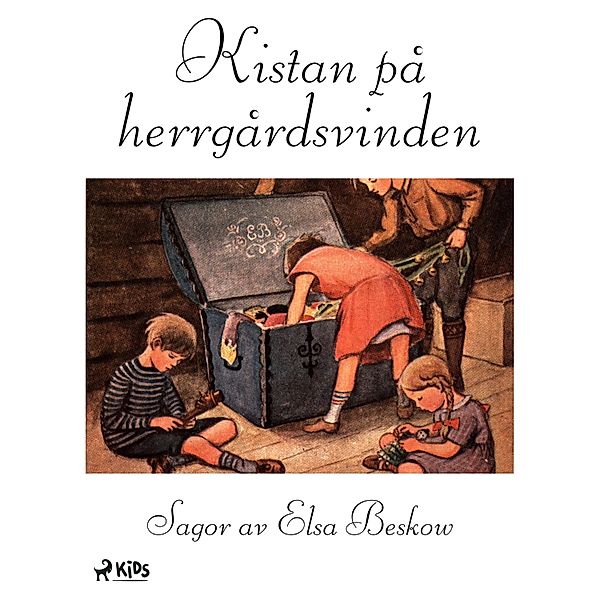 Kistan på herrgårdsvinden, Elsa Beskow