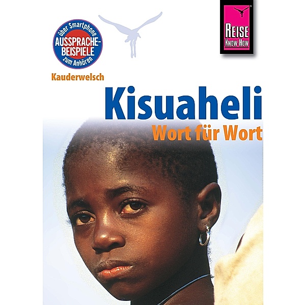Kisuaheli - Wort für Wort (für Tansania, Kenia und Uganda): Kauderwelsch-Sprachführer von Reise Know-How / Kauderwelsch, Christoph Friedrich