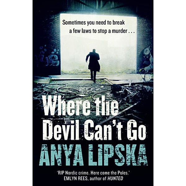 Kiszka & Kershaw / Book 1 / Where the Devil Can't Go, Anya Lipska