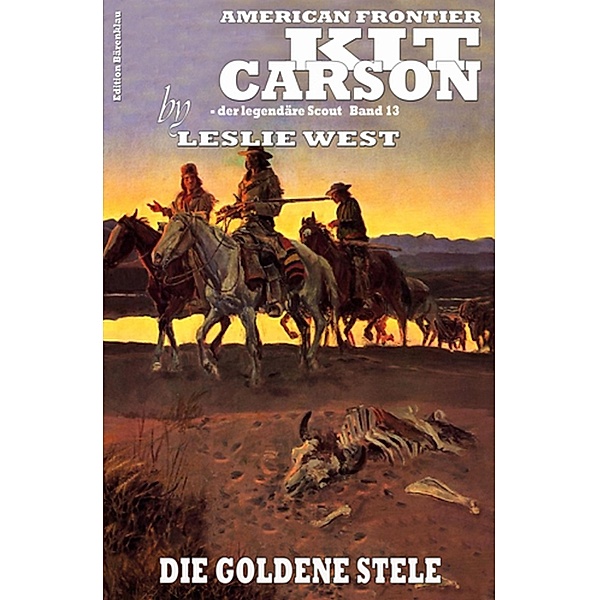 Kit Carson 13: Die goldene Stele, Leslie West