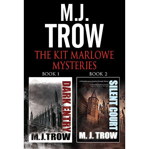 Kit Marlowe Omnibus: 1&2, M. J. Trow