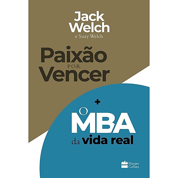 Kit Paixão por vencer + O MBA da vida real, Jack Welch, Suzy Welch