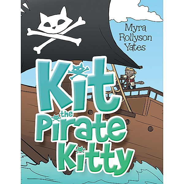 Kit the Pirate Kitty, Myra Rollyson Yates