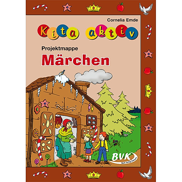 Kita aktiv Projektmappe Märchen.Bd.1, Cornelia Emde