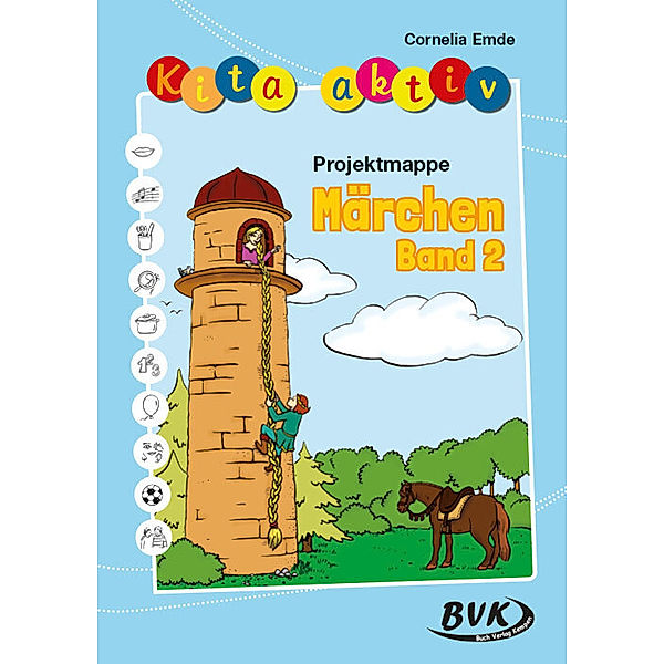 Kita aktiv Projektmappe Märchen.Bd.2, Cornelia Emde