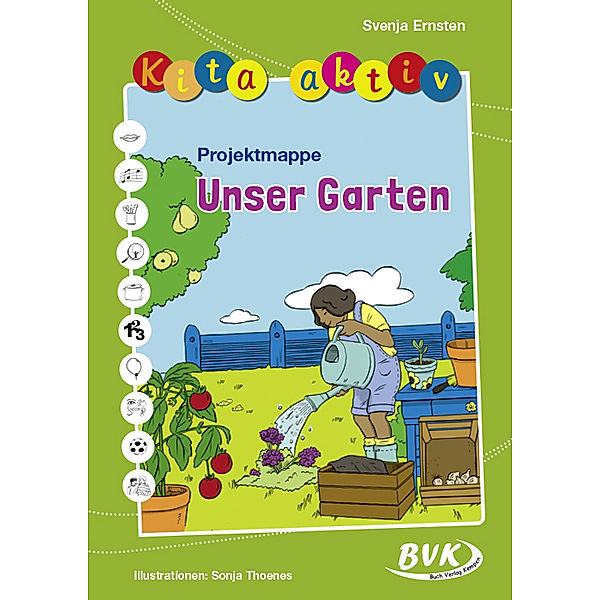 Kita aktiv Projektmappe Unser Garten, Svenja Ernsten