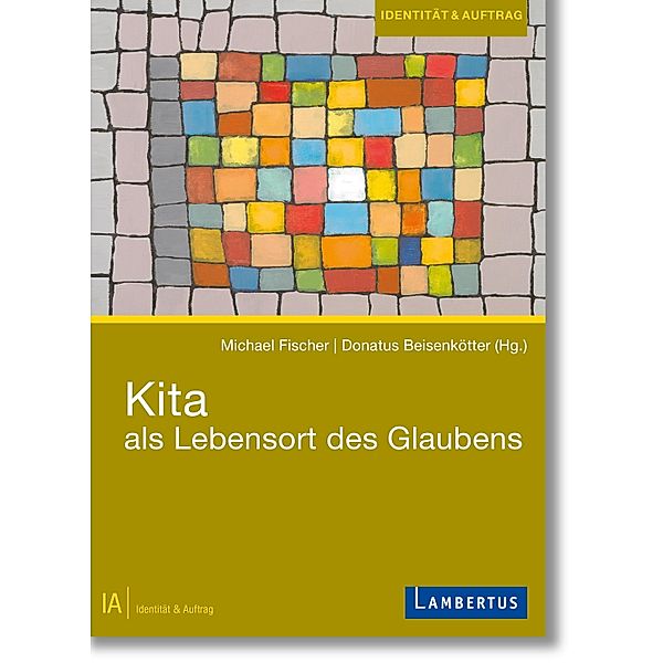 Kita als Lebensort des Glaubens