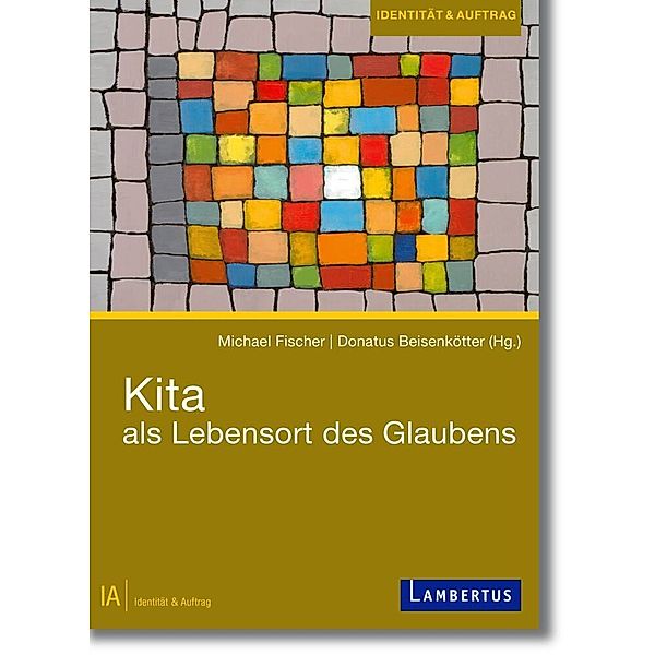 Kita als Lebensort des Glaubens, Michael Fischer