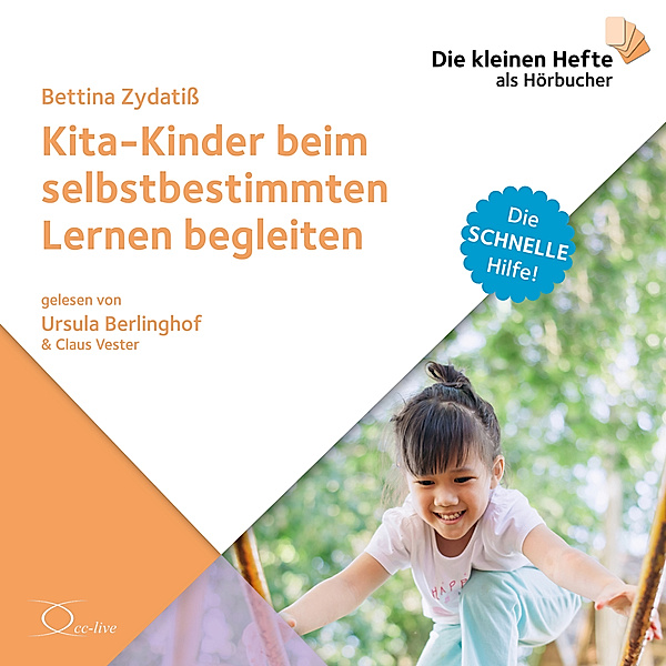 Kita-Kinder beim selbstbestimmten Lernen begleiten,1 Audio-CD, Bettina Zydatiss