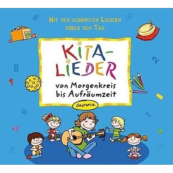 KITA-LIEDER von Morgenkreis bis Aufräumzeit, Audio-CD