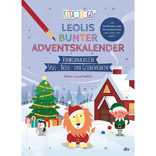 Kita-to-Go: Leolis bunter Adventskalender - Vorweihnachtliche Spiel-, Bastel- und Geschenkideen, Marie-Luisa Puttich