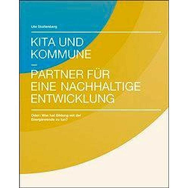 Kita und Kommune - Partner für eine nachhaltige Energiewende, Ute Stoltenberg