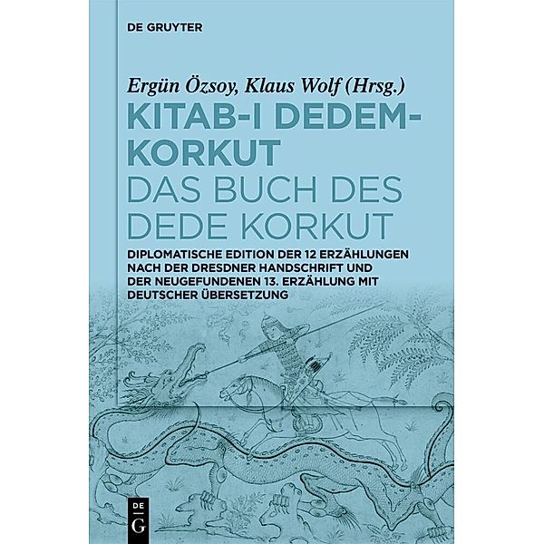 Kitab-i Dedem-Korkut / Das Buch des Dede Korkut