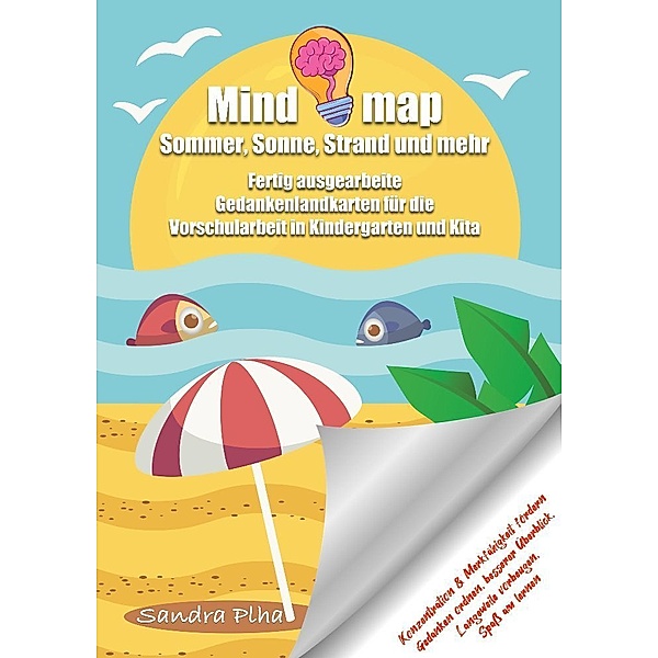 KitaFix-Mindmap Sommer, Sonne, Strand und mehr (Fertig ausgearbeitete Gedankenlandkarten für die Vorschularbeit in Kindergarten und Kita), Sandra Plha