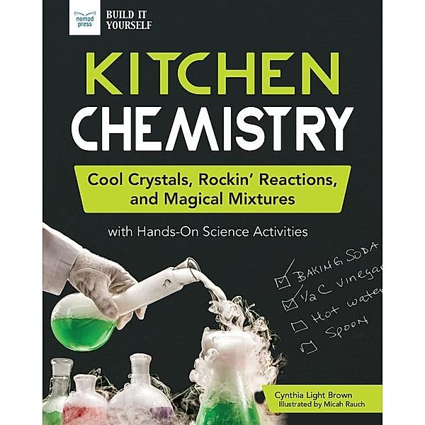 Kitchen Chemistry / Build It Yourself, Cynthia Light Brown