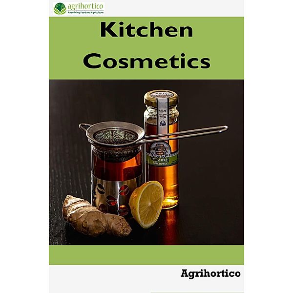 Kitchen Cosmetics, Agrihortico