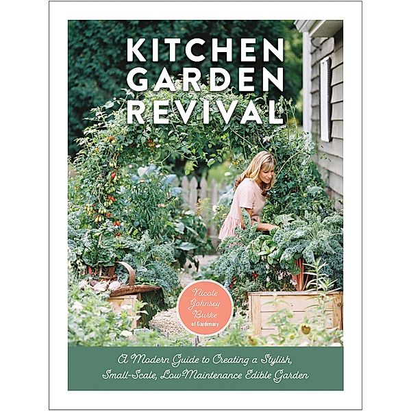 Kitchen Garden Revival, Nicole Johnsey Burke