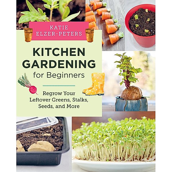 Kitchen Gardening for Beginners, Katie Elzer-Peters