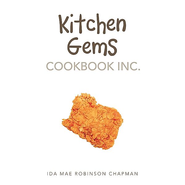 Kitchen Gems Cookbook Inc., Ida Mae Robinson Chapman