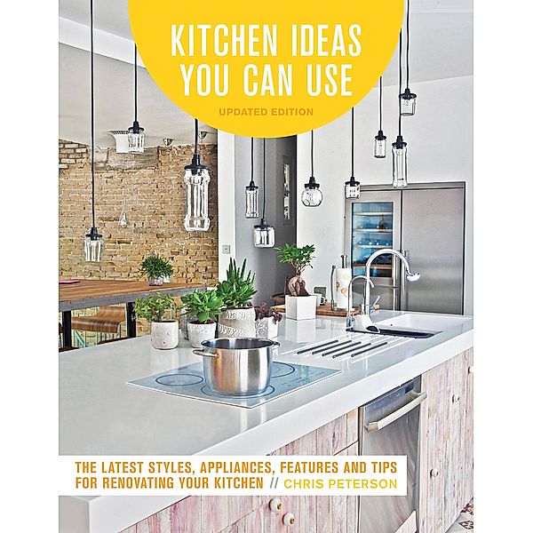 Kitchen Ideas You Can Use, Updated Edition, Chris Peterson