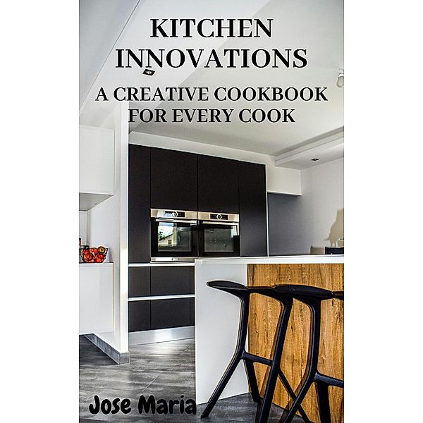 Kitchen Innovations, Jose Maria