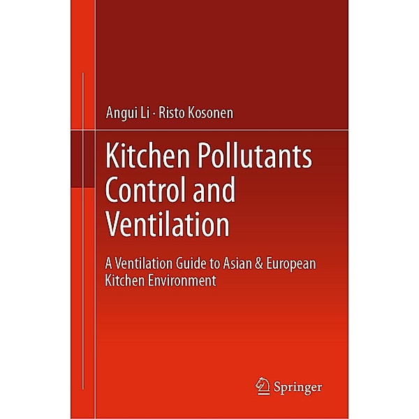 Kitchen Pollutants Control and Ventilation, Angui Li, Risto Kosonen