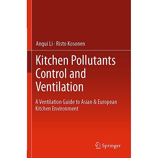 Kitchen Pollutants Control and Ventilation, Angui Li, Risto Kosonen