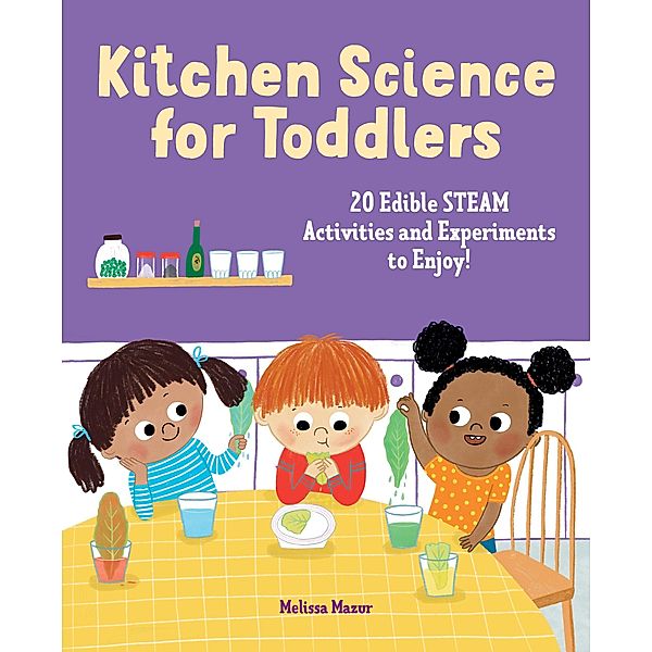Kitchen Science for Toddlers, Melissa Mazur