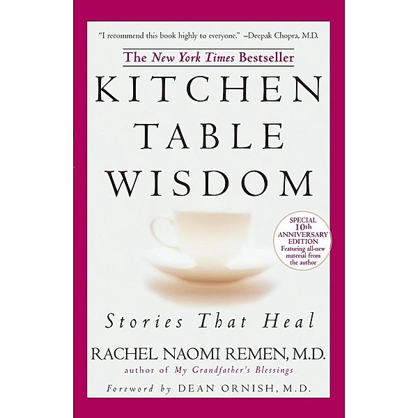 Kitchen Table Wisdom, Rachel Naomi Remen