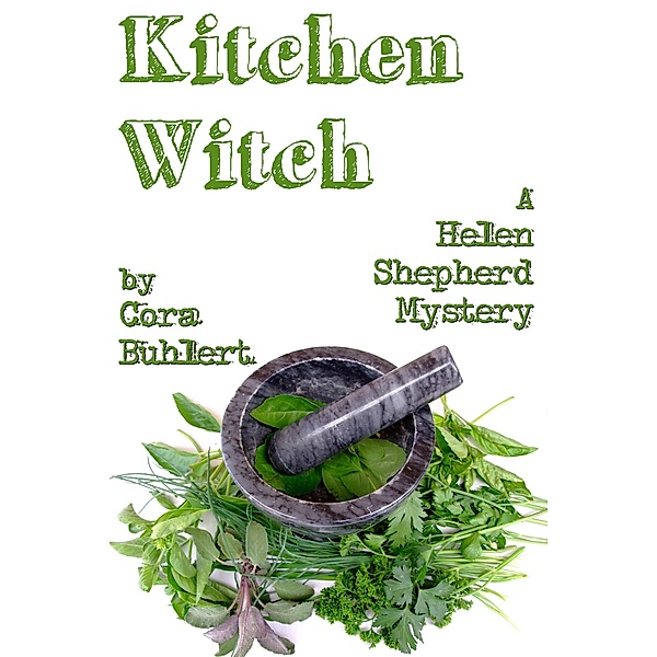 Kitchen Witch (Helen Shepherd Mysteries, #10) / Helen Shepherd Mysteries, Cora Buhlert