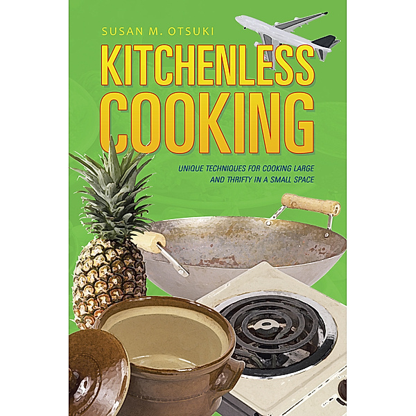 Kitchenless Cooking, Susan M. Otsuki