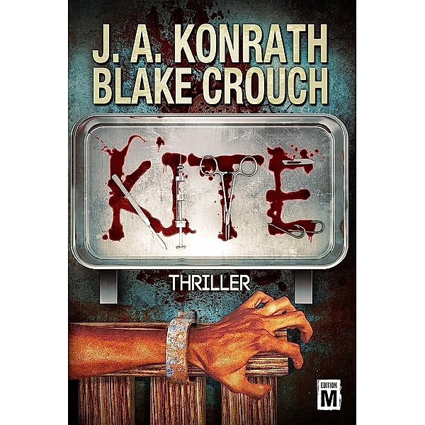 Kite, J. A. Konrath, Blake Crouch