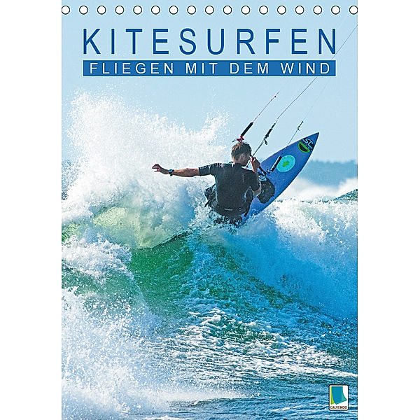 Kitesurfen: Fliegen mit dem Wind (Tischkalender 2019 DIN A5 hoch), Calvendo