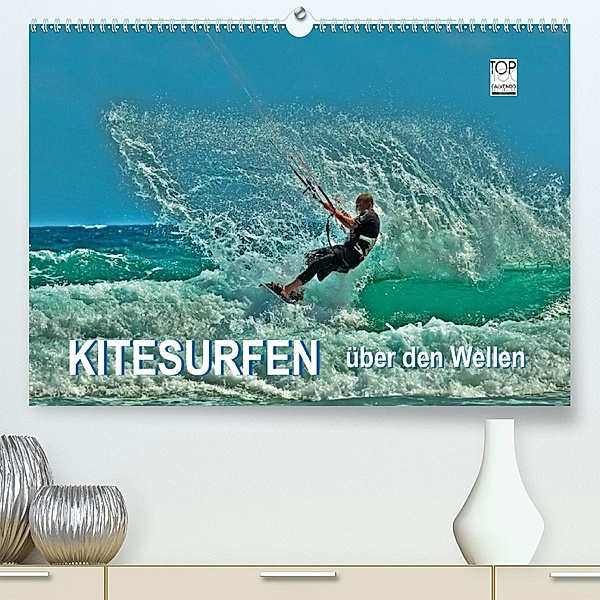 Kitesurfen - über den Wellen (Premium, hochwertiger DIN A2 Wandkalender 2020, Kunstdruck in Hochglanz), Peter Roder