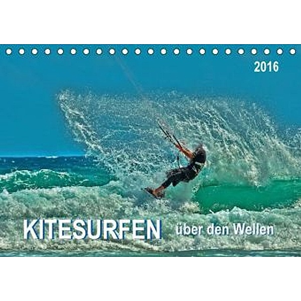 Kitesurfen - über den Wellen (Tischkalender 2016 DIN A5 quer), Peter Roder