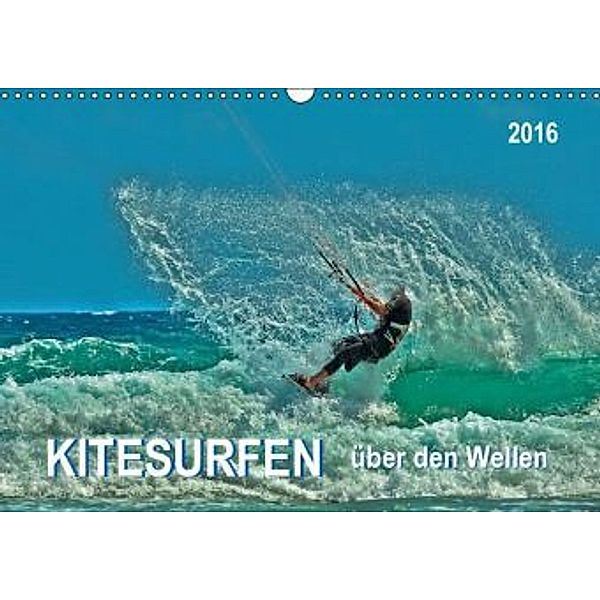 Kitesurfen - über den Wellen (Wandkalender 2016 DIN A3 quer), Peter Roder