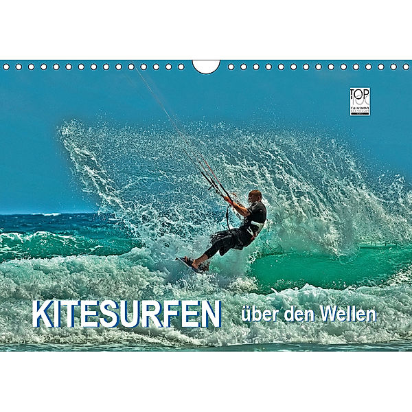 Kitesurfen - über den Wellen (Wandkalender 2019 DIN A4 quer), Peter Roder