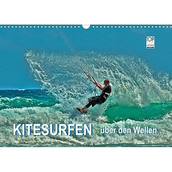 Kitesurfen - über den Wellen (Wandkalender 2022 DIN A3 quer), Peter Roder