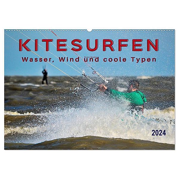 Kitesurfen - Wasser, Wind und coole Typen (Wandkalender 2024 DIN A2 quer), CALVENDO Monatskalender, Peter Roder