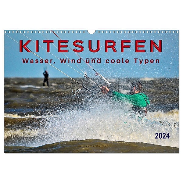 Kitesurfen - Wasser, Wind und coole Typen (Wandkalender 2024 DIN A3 quer), CALVENDO Monatskalender, Peter Roder