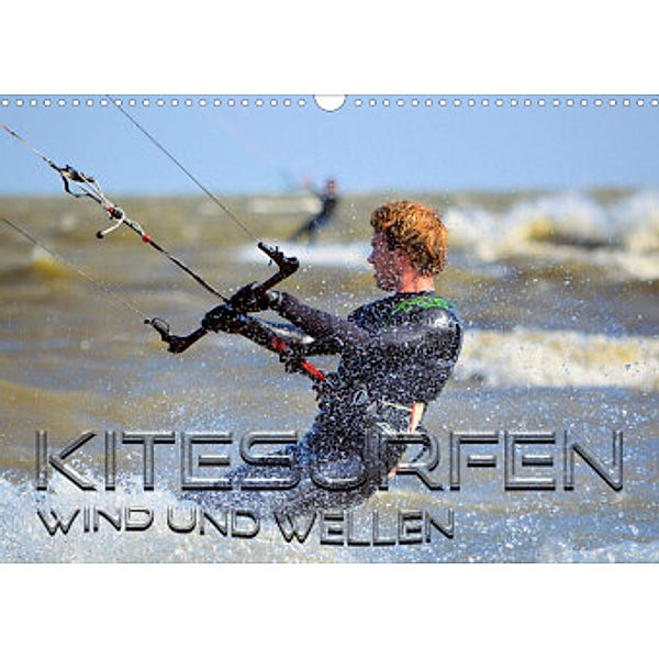 Kitesurfen - Wind und Wellen (Wandkalender 2022 DIN A3 quer), Renate Bleicher